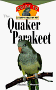 The Quaker Parrot : An Owner's Guide to a Happy, Healthy Pet (An Owner's Guide to a Happy, Healthy Pet)